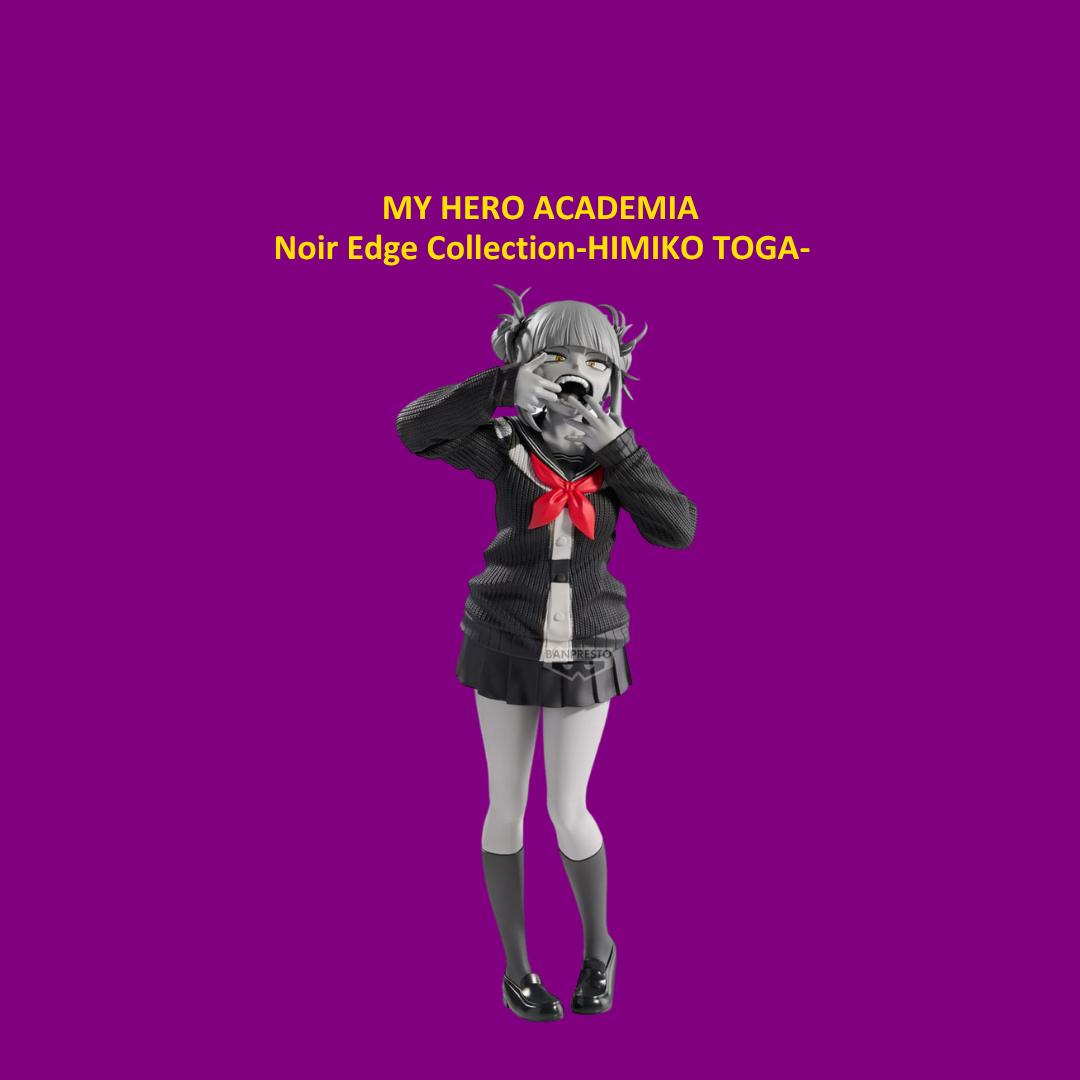 ( APARTADO PREVENTA) MY HERO ACADEMIA Noir Edge Collection-HIMIKO TOGA-