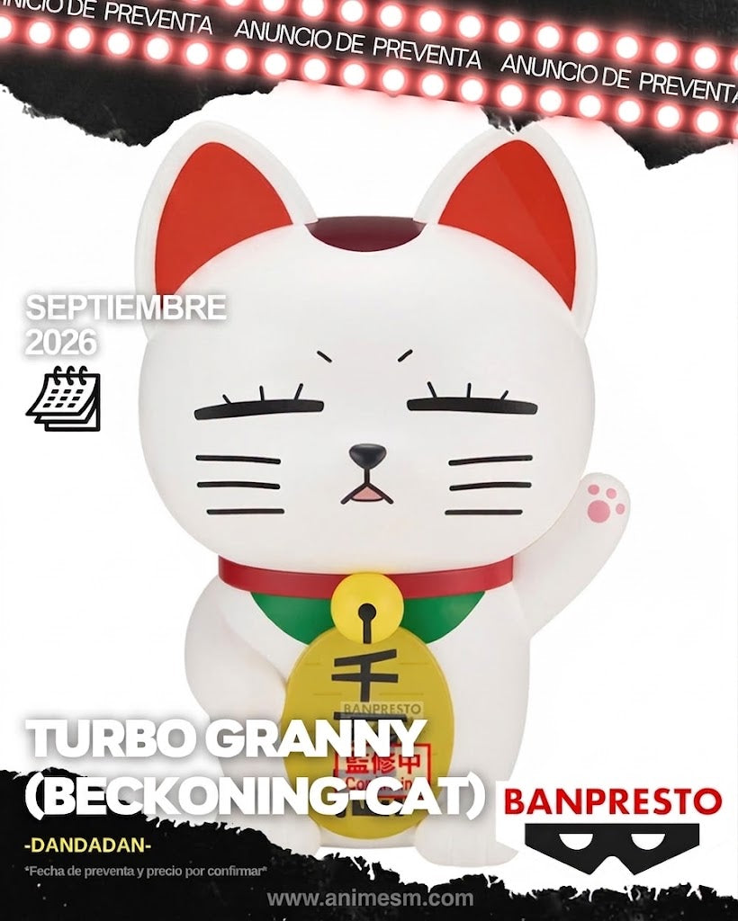 ( APARTADO PREVENTA) DANDADAN FL -TURBO GRANNY (BECKONING-CAT)-