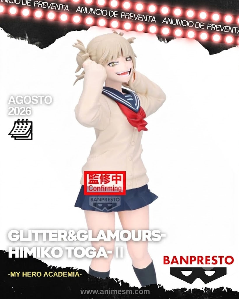 ( APARTADO PREVENTA) MY HERO ACADEMIA GLITTER&GLAMOURS -HIMIKO TOGA- II