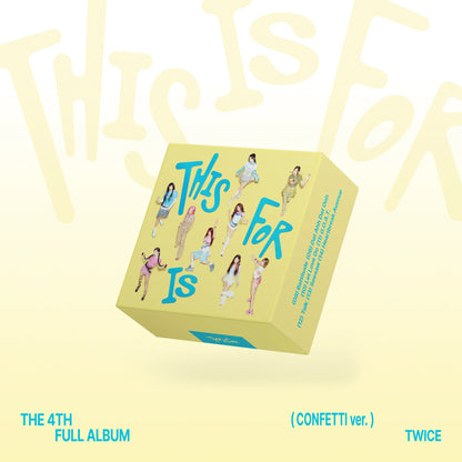 TWICE 4TH FULL ALBUM – THIS IS FOR (CONFETTI Ver.)