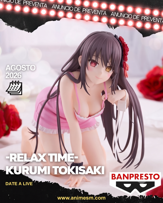 ( APARTADO PREVENTA) DATE A LIVE -Relax time- KURUMI TOKISAKI