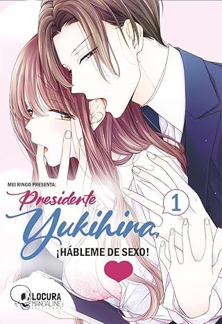 Manga Presidente Yukihira ¡Hábleme de sexo! vol. 1