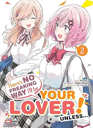Manga There’s No Freaking Way I’ll Be Your Lover! Unless vol. 2