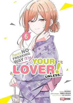 Manga There’s No Freaking Way I’ll Be Your Lover! Unless vol. 6