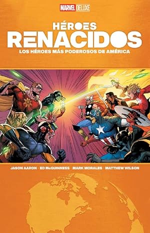 Comic Héroes Renacidos: Los Héroes Más Poderosos De América - Marvel Deluxe
