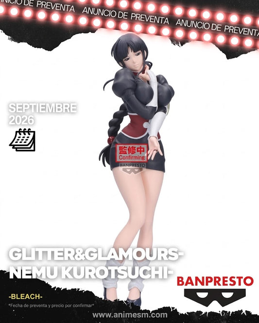 ( APARTADO PREVENTA) BLEACH GLITTER&GLAMOURS -NEMU KUROTSUCHI-