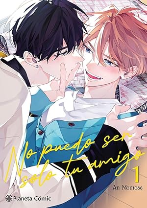 Manga No Puedo Ser Solo Tu Amigo vol. 1